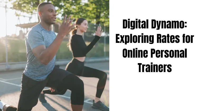 Digital Dynamo: Exploring Rates for Online Personal Trainers
